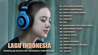 Lagu Slow Pop Indonesia Yang Enak Didengar